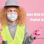 How To Get Rid Of The Fresh Paint Smell